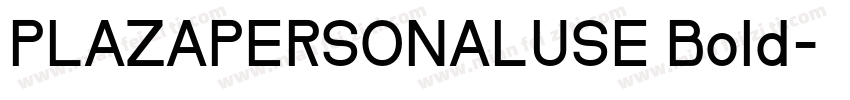 PLAZAPERSONALUSE Bold字体转换